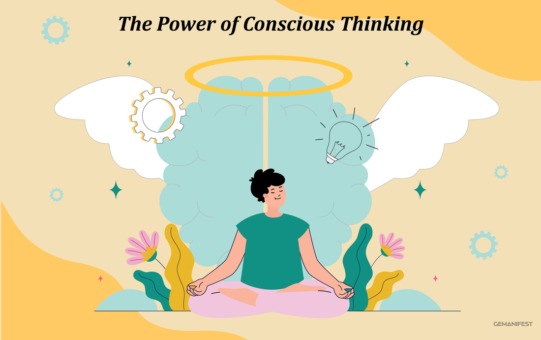 The Power of Conscious Thinking: Rewire Your Mind and Manifest Intentionally