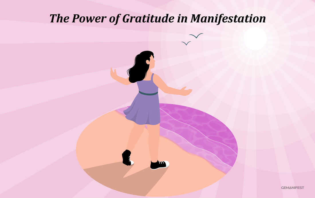 The Power of Gratitude in Manifestation: How Being Thankful Unlocks Your Desires