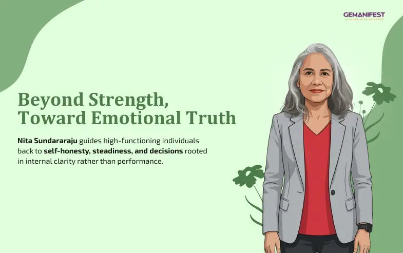 Nita Sundararaju: From Performing Strength to Living in Emotional Truth