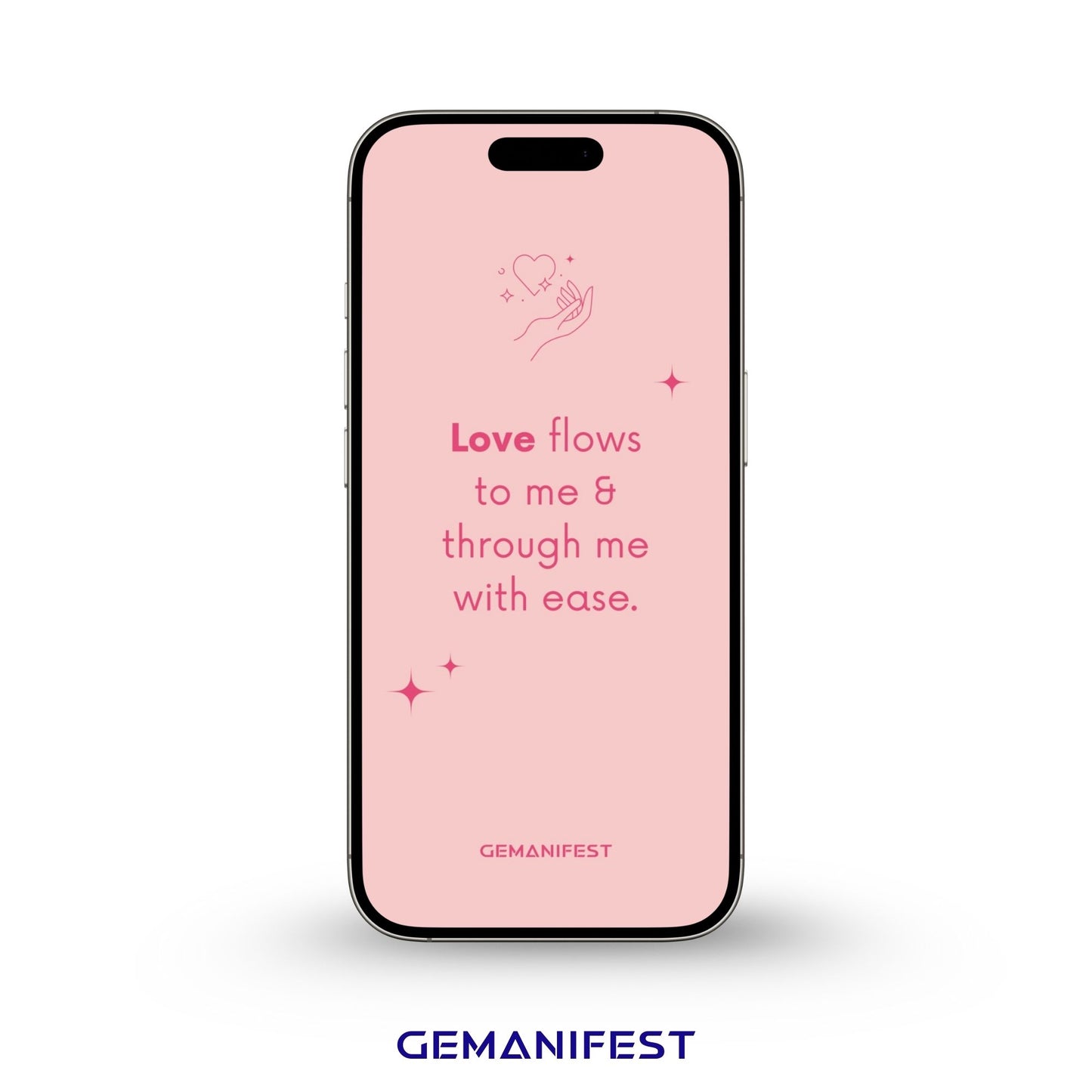 Love Flows to Me and Through Me with Ease – iPhone Wallpaper
